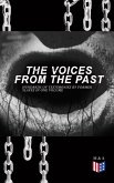 The Voices From The Past - Hundreds of Testimonies by Former Slaves In One Volume (eBook, ePUB)
