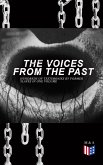 The Voices From The Past – Hundreds of Testimonies by Former Slaves In One Volume (eBook, ePUB)