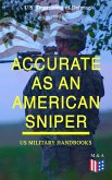 Accurate as an American Sniper – US Military Handbooks (eBook, ePUB)