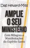 Amplie o Seu Ministério com Milagres e Manifestações do Espírito Santo (eBook, ePUB)