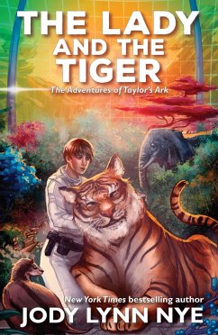 The Lady and the Tiger (Taylor's Ark, #3) (eBook, ePUB) - Nye, Jody Lynn