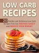 Low Carb Recipes: 20 Healthy and... - Bild 1