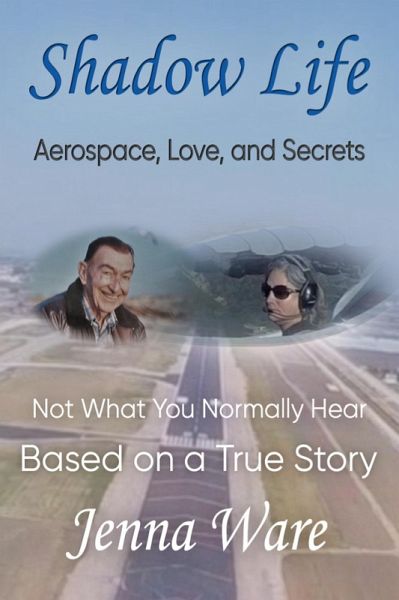 Shadow Life: Aerospace, Love, and Secrets (eBook, ePUB)