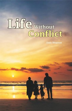 Life Without Conflict (eBook, ePUB) - Bhagwan, Dada