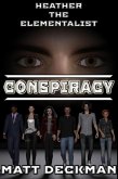 Heather The Elementalist: Conspiracy (eBook, ePUB)