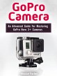 GoPro Camera: An Advanced Guide For... - Bild 1