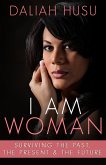 I Am Woman (eBook, ePUB) I Am Woman (eBook, ePUB)