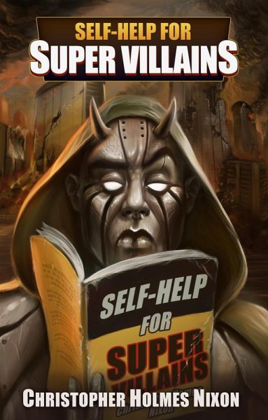 Self Help for Super Villains (eBook, ePUB) Self Help for Super Villains (eBook, ePUB)