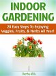 Indoor Gardening: 28 Easy Steps To... - Bild 1