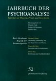 Jahrbuch der Psychoanalyse / Band 52: Karl Abrahams Begriff der Traumatophilie in der heutigen Diskussion (eBook, PDF)