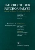 Jahrbuch der Psychoanalyse / Band 53: Performance als Restitutionsversuch (eBook, PDF)