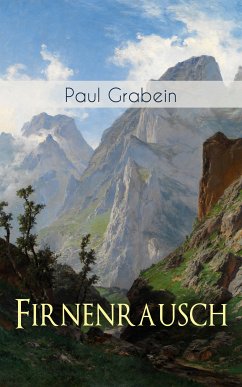 Firnenrausch (eBook, ePUB) - Grabein, Paul