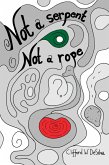 Not a Serpent, Not a Rope (eBook, ePUB)