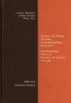 Francisco de Vitorias 'De Indis' in interdisziplinärer Perspektive. Interdisciplinary Views on Francisco de Vitoria's 'De Indis' (eBook, PDF)