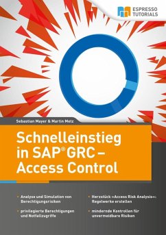 Schnelleinstieg in SAP GRC - Access Control (eBook, ePUB) - Metz, Martin; Mayer, Sebastian