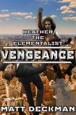 Heather The Elementalist: Vengeance (eBook, ePUB)