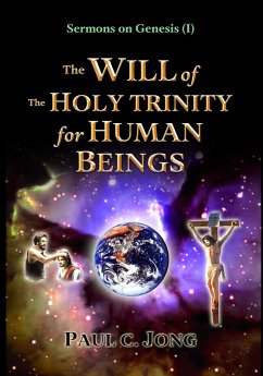 Sermons on Genesis(I) - The Will of the Holy Trinity for Human Beings (eBook, ePUB) - Jong, Paul C.