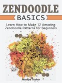 Zendoodle Basics: Learn How to Make 12 Amazing Zendoodle Patterns for Beginners (eBook, ePUB)