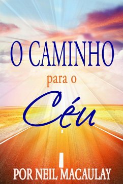 O Caminho para o Céu (eBook, ePUB) - Macaulay, Neil