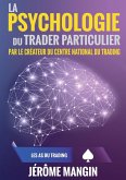 La psychologie du trader particulier (eBook, ePUB)