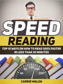 Speed Reading: Top 10 Ways on How to Read 300% Faster in Less Than 30 Minutes (eBook, ePUB)