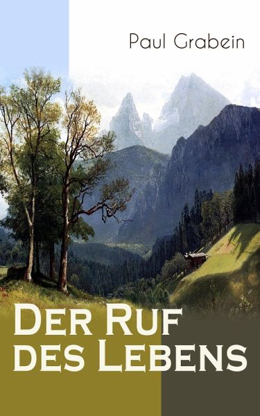 Der Ruf des Lebens (eBook, ePUB) Der Ruf des Lebens (eBook, ePUB)