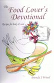 The Food Lover's Devotional: Food for Body & Soul (eBook, ePUB) The Food Lover's Devotional: Food for Body & Soul (eBook, ePUB)