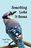 Something Lurks It Seems (eBook, ePUB)