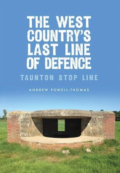 The West Country's Last Line of Defence - Powell-Thomas, Andrew