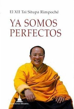 Ya somos perfectos - Pema Donyo Nyinche - Tai Situpa XII -, Tai Situpa XII