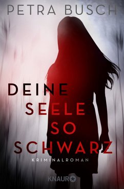 Deine Seele so schwarz - Busch, Petra