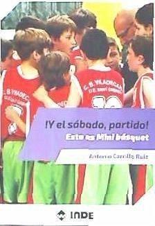 Y el sábado partido! Esto es mini básquet - Carrillo Ruiz, Antonio