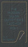 The Modern Tailor Outfitter and Clothier - Vol. I. (eBook, ePUB)