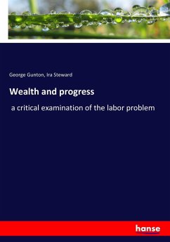 Wealth and progress - Gunton, George;Steward, Ira