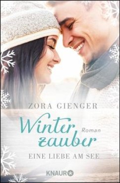 Winterzauber. Eine Liebe am See - Gienger, Zora