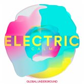 Global Underground-Electric Calm Vol.7