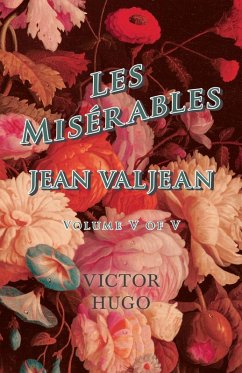 Cover Les MisÃ©rables, Volume V of V, Jean Valjean (eBook, ePUB)