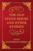 The Old Stone House and Other Stories (eBook, ePUB) The Old Stone House and Other Stories (eBook, ePUB)