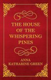 The House of the Whispering Pines (eBook, ePUB) The House of the Whispering Pines (eBook, ePUB)