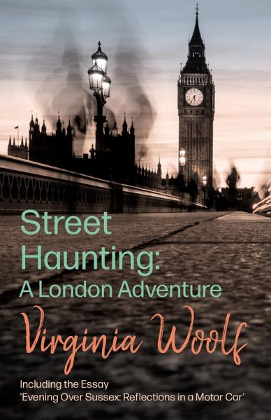 Street Haunting: A London Adventure (eBook, ePUB) Street Haunting: A London Adventure (eBook, ePUB)