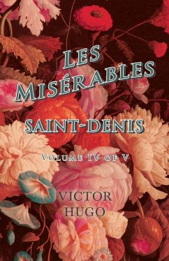 Cover Les MisÃ©rables, Volume IV of V, Saint-Denis (eBook, ePUB)