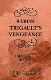 Baron Trigault's Vengeance (The Count's Millions Part II) (eBook, ePUB)