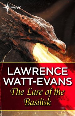 The Lure of the Basilisk (eBook, ePUB) - Watt-Evans, Lawrence