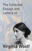The Collected Essays and Letters of Virginia Woolf (eBook, ePUB)