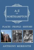 A-Z of Northampton: Places-People-History