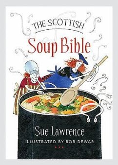 The Scottish Soup Bible - Lawrence, Sue
