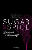 Glühende Leidenschaft / Sugar & Spice Bd.1