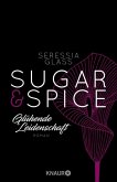 Glühende Leidenschaft / Sugar & Spice Bd.1