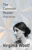 The Common Reader - First Series (eBook, ePUB)