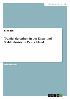 Cover Wandel der Arbeit in der Eisen- und Stahlindustrie in Deutschland
